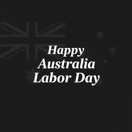 Australian Labor Day Whatsapp Status - Free Australian Labor Day Download