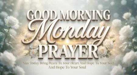 monday good morning prayer - Monday Good Morning