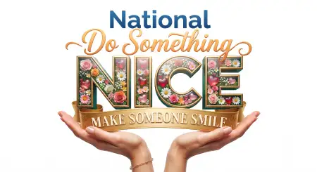 national do something nice day make someone smile - National Do Something Nice Day 2026