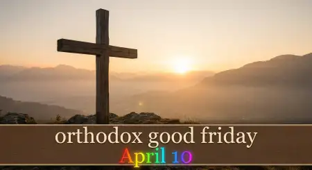 Free Orthodox Good Friday 2026 April 10 Significance And Meaning Image Download