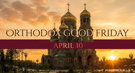 russian orthodox good friday traditions explained