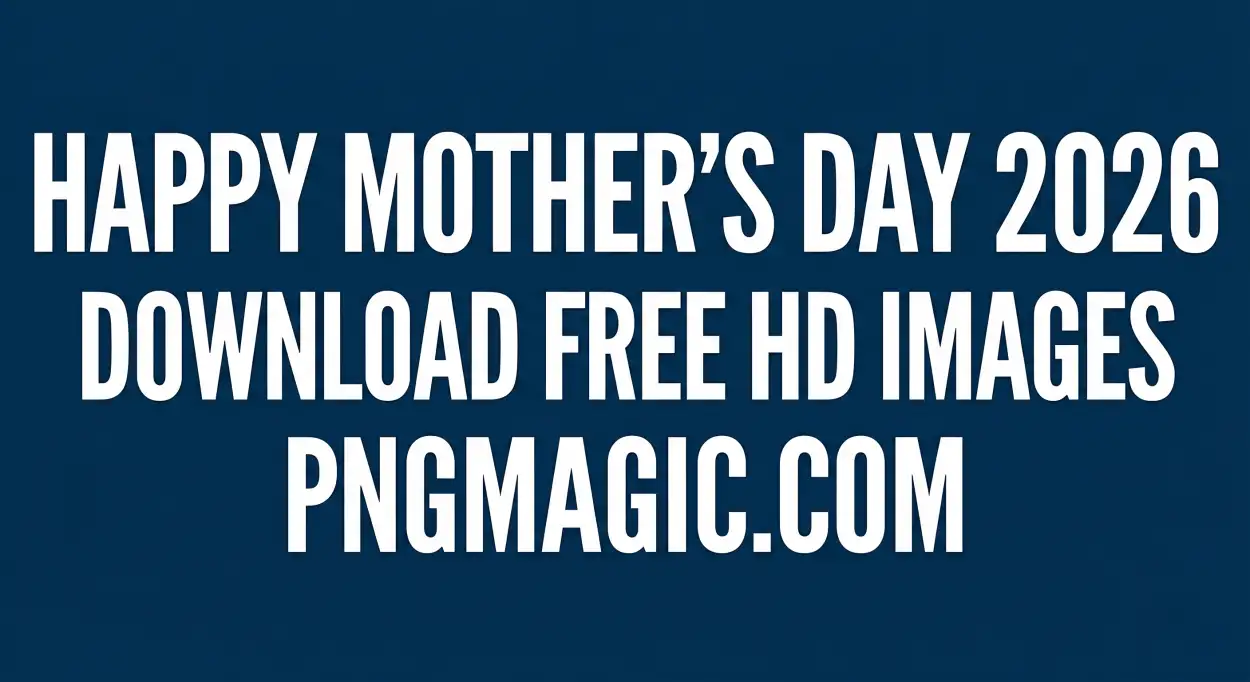 Free Download Mothers Day 2026 Png Images Free - High Quality Happy Mothers Day 2026 Transparent PNG