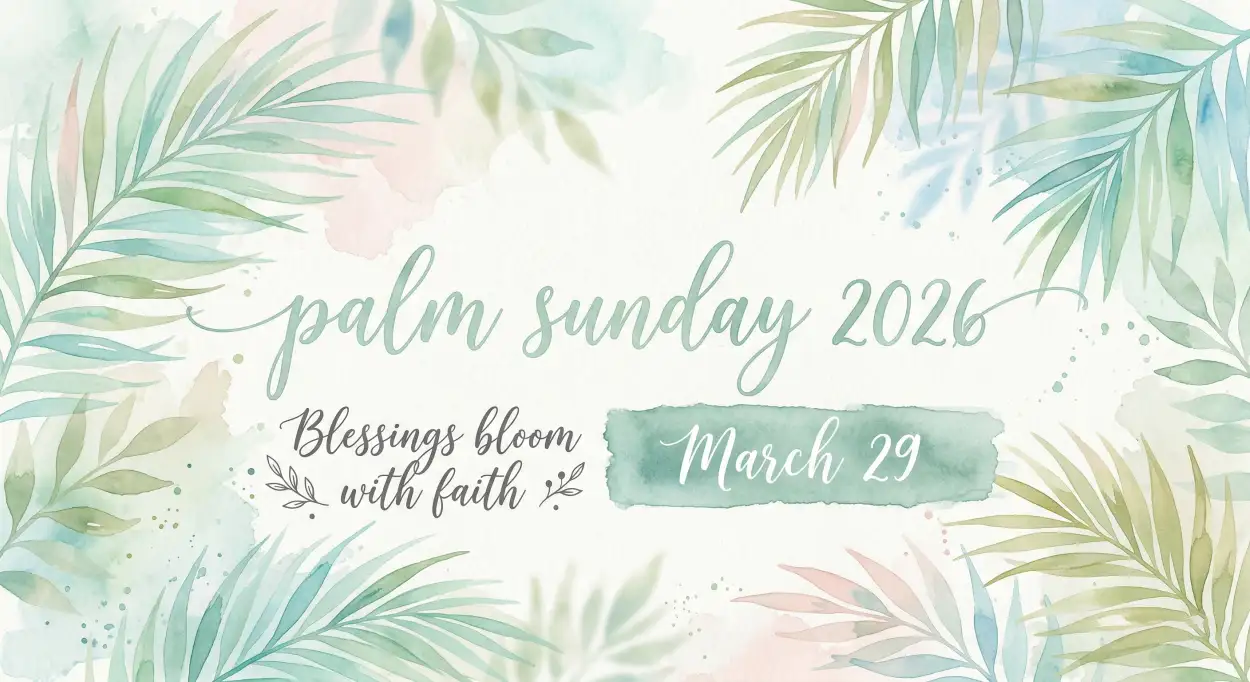 Free Download Palm Sunday 2026 Prayers And Blessings - High Quality Palm Sunday 2026 Image